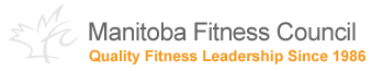 Manitoba Fitness Council Winnipeg, Manitoba -  Winnipeg Personal Training Certification